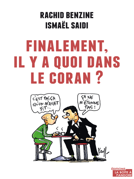 Title details for Finalement, il y a quoi dans le Coran ? by Rachid Benzine - Available